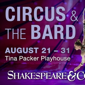 CIRCUS & THE BARD to be Presented at Tina Packer Playhouse Photo