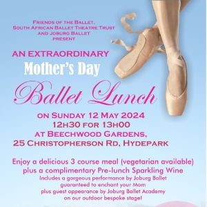 Joburg Ballet Will Honour Moms With Special Mother's Day Ballet Lunch