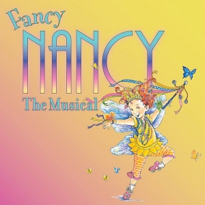 FANCY NANCY THE MUSICAL to be Presented at Main Street Theater in June