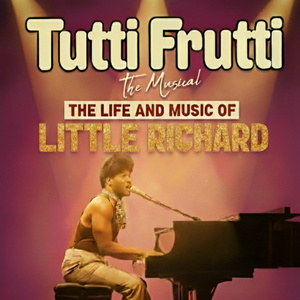 TUTTI FRUTTI: THE MUSICAL-THE LIFE AND MUSIC OF LITTLE RICHARD to Open This Weekend a Photo
