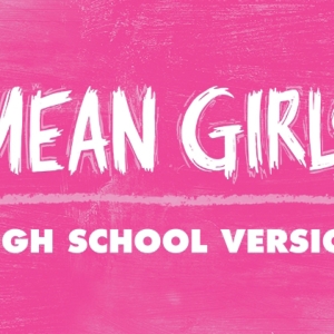 BroadwayKids&Company to Present MEAN GIRLS: HIGH SCHOOL VERSION This Weekend Photo