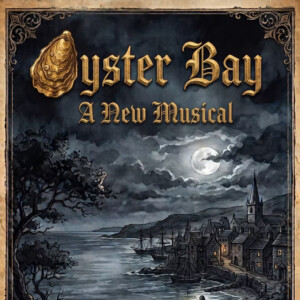 OYSTER BAY: A NEW MUSICAL To Have Reading At The John W. Engeman Theater Photo