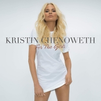 BWW Album Review: Kristin Chenoweth Sings FOR THE GIRLS