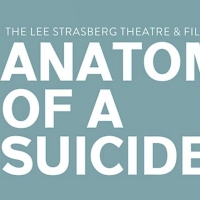 Lee Strasberg Institute to Present ANATOMY OF A SUICIDE in November Photo