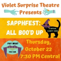 Violet Surprise Theatre Presents SAPPHFEST: ALL BOO'D UP Photo