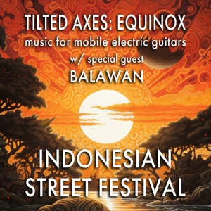 Tilted Axes to Open Fall Season with Balawan at Indonesian Consulate Street Festival Photo