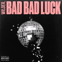 Wilder Releases Debut EP 'Bad Bad Luck'