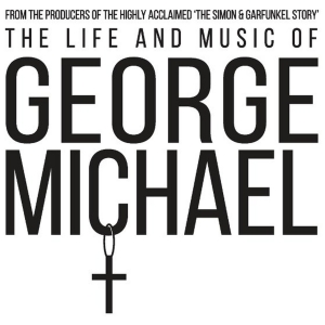THE LIFE AND MUSIC OF GEORGE MICHAEL is Coming to BroadwaySF in February Photo
