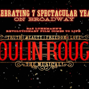MOULIN ROUGE! THE MUSICAL Marks 7 Years on Broadway Photo