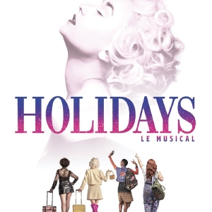 Interview: Nathan Guichet on Directing the Madonna Musical HOLIDAYS at L'Alhambra Photo
