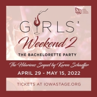 Iowa Stage Theatre Company Will Present World Premiere of GIRLS WEEKEND 2: THE BACHELORETT Photo