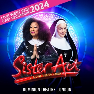 Listen: SISTER ACT Live West End Cast Recording is Available Now Photo