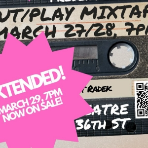 OUT/PLAY MIXTAPE Extends With One More Show Photo