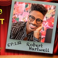 Podcast Exclusive: The Theatre Podcast With Alan Seales Chats With Robert Hartwell Photo