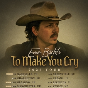 Evan Bartels Kicks Off 'To Make You Cry' 2025 Tour Photo