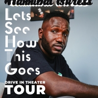 Hannibal Buress Announces Drive-In Music and Comedy Tour, LET'S SEE HOW THIS GOES Video