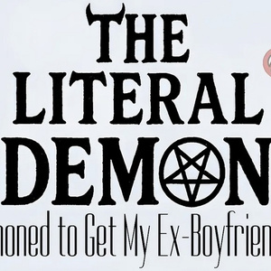 THE LITERAL DEMON I SUMMONED TO GET MY EX-BOYFRIEND BACK Sets Industry Reading Photo