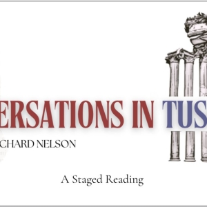 Richard Nelsons CONVERSATIONS IN TUSCULUM to Make London Premiere Photo