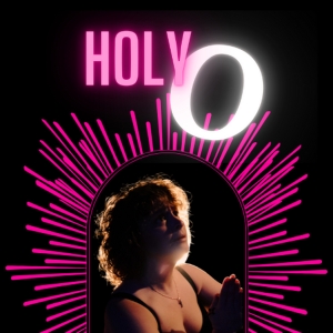 HOLY O Comes to Rochester Fringe Photo