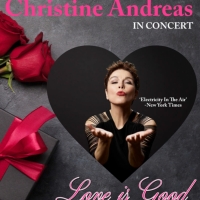 Christine Andreas' LOVE IS GOOD to Play The Wick This Month