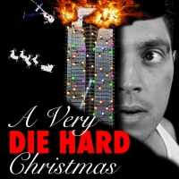 Theatre Unleashed to Present the Return of A VERY DIE HARD CHRISTMAS in December