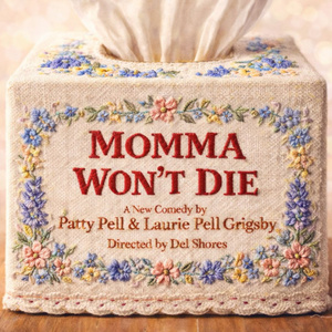MOMMA WON'T DIE to Make World Premiere in Dallas, Directed by Del Shores Photo