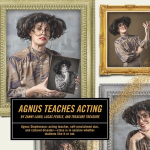 AGNUS TEACHES ACTING to Premiere at Pittsburgh's New Hazlett Theater