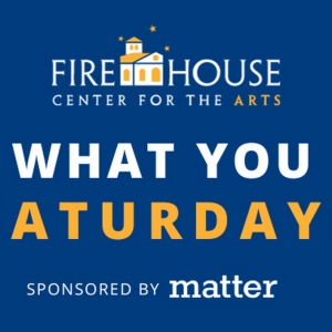 Firehouse Center For The Arts Launches 'Pay What You Can Saturday Nights' Video