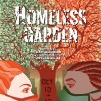 Refracted Theater Company Presents HOMELESS GARDEN An Innovative, Live Theatrical Exp Photo