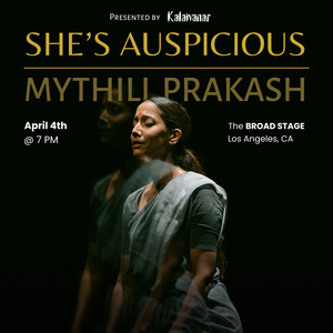 SHE'S AUSPICIOUS By Mythili Prakash To Be Presented At The Broad Stage Photo