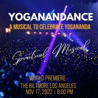YOGANANDANCE �" A Musical To Celebrate Yogananda To Premiere November 17 Photo