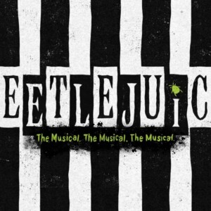 BEETLEJUICE to Play Nashville June 15-20, 2027; Tickets on Sale Oct. 30 Photo
