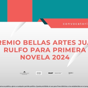 Abren La Convocatoria Para El Premio Bellas Artes “Juan Rulfo” Para Primera Novela 20