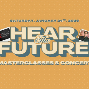Houston Chamber Choir to Present 26th Annual HEAR THE FUTURE Choral Invitational Festival Photo