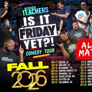 BORED TEACHERS 'IS IT FRIDAY YET?!' Comedy Tour is Coming to Shea's Buffalo Theatre Photo