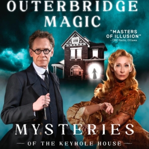 Review: Outerbridge Magics MYSTERIES OF THE KEYHOLE HOUSE at Ottawa Little Theatre Photo