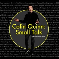 COLIN QUINN: SMALL TALK Extension Begins Performances Tomorrow at Greenwich House Theater Photo