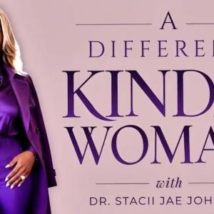 Dr. Stacii Jae Johnson's A DIFFERENT KINDA WOMEN Podcast to Air New Episode Photo