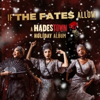 IF THE FATES ALLOW: A HADESTOWN HOLIDAY ALBUM Announces Track Listing Photo