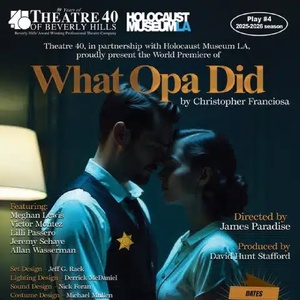 Review: World Premiere of WHAT OPA DID at Theatre 40 through 2/15 Photo