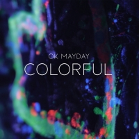 VIDEO: Ok Mayday Drops New Music Video for 'Colorful' Photo