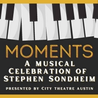 MOMENTS A Musical Celebration of Stephen Sondheim Announced at Trinity Street Playho Video