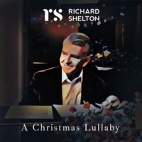 Richard Shelton Presents 'A Christmas Lullaby' Video