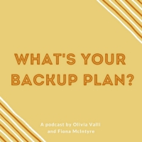 WHAT'S YOUR BACKUP PLAN? Podcast Releases First Episodes Hosted By Olivia Valli And  Photo