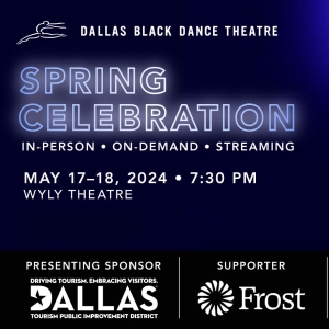 Dallas Black Dance Theatre to Close 47th Season with Spring Celebration Video