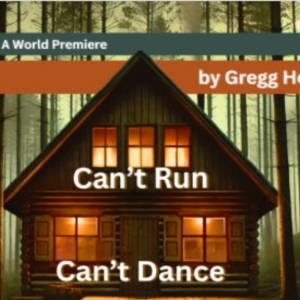Gregg Henry's CAN’T RUN CAN’T DANCE to Debut at NJ Rep This Setember Photo
