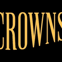 Theatre Companies Partner To Bring CROWNS To Harrisburg Photo