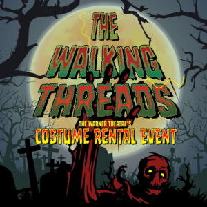 Warner Theatre Costume Shop to Host THE WALKING THREADS Halloween Rental Event Photo