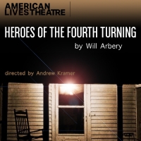 American Lives Theatre to Continue Third Season With HEROES OF THE FOURTH TURNING Indiana Premiere