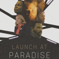 VIDEO: Check Out the Trailer for LAUNCH AT PARADISE Photo